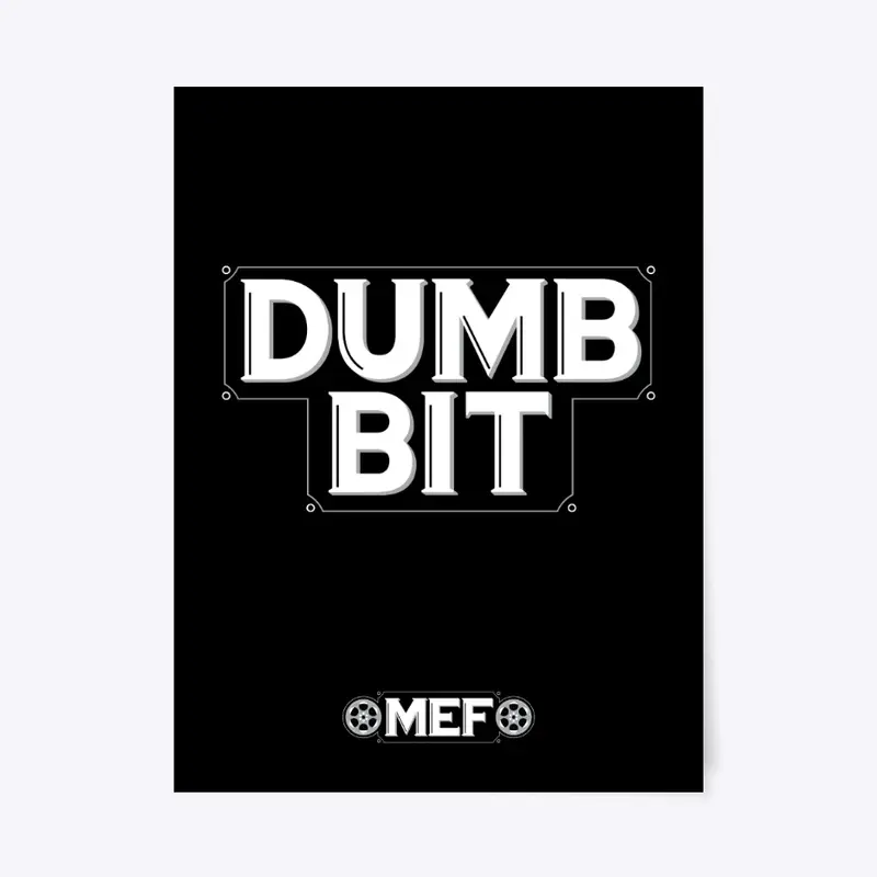 MEF "Dumb Bit" Tops & Accessories