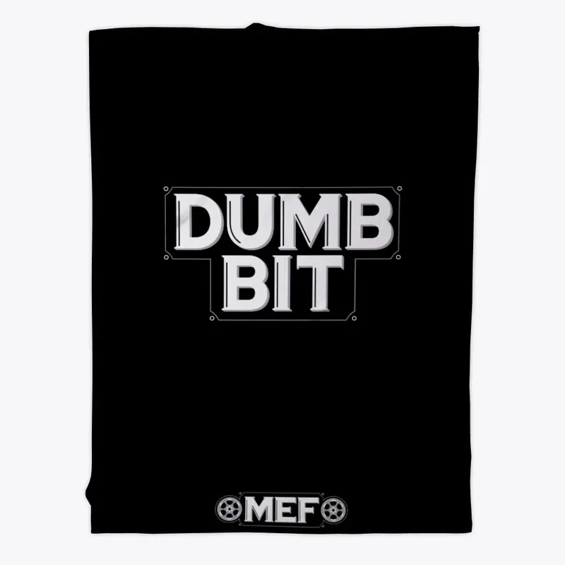 MEF "Dumb Bit" Tops & Accessories