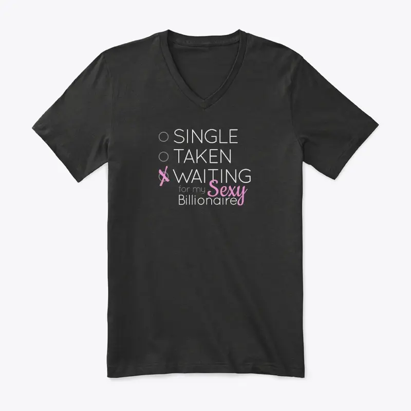 Single Taken Billionaire T-Shirt