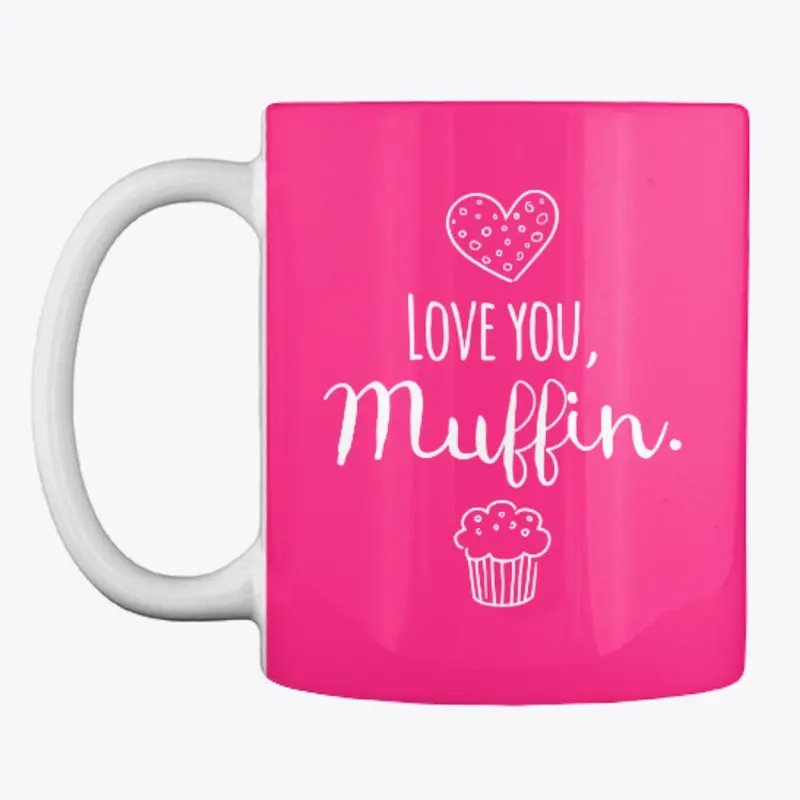 Love You Muffin Coffee Mug (Version 1)