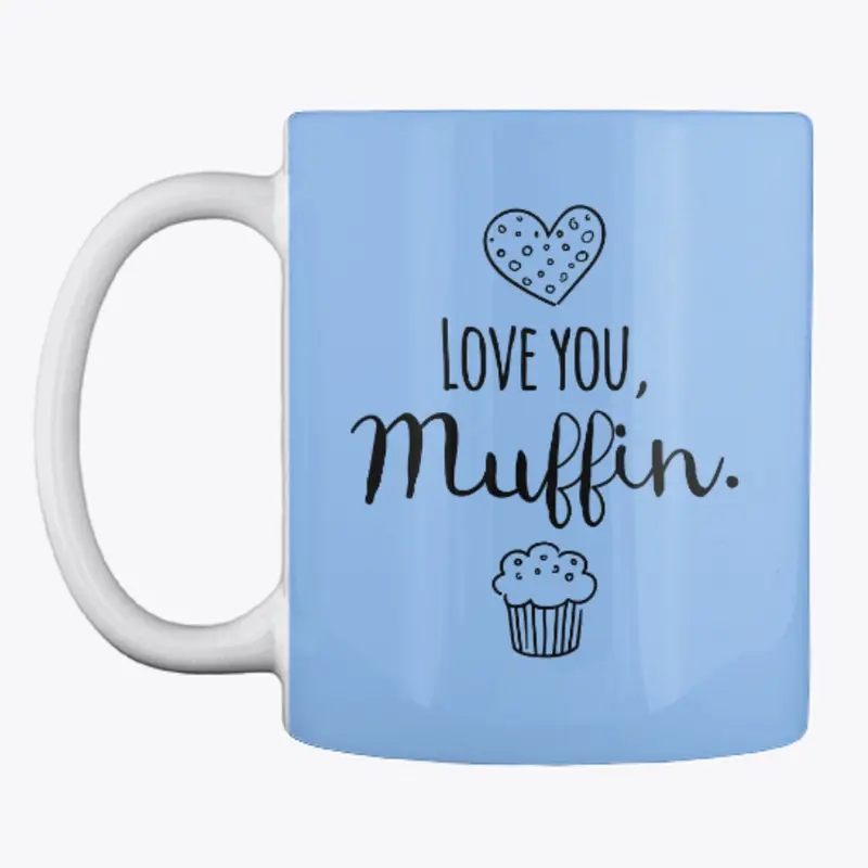 Love You Muffin Coffee Mug (V1 Blk)